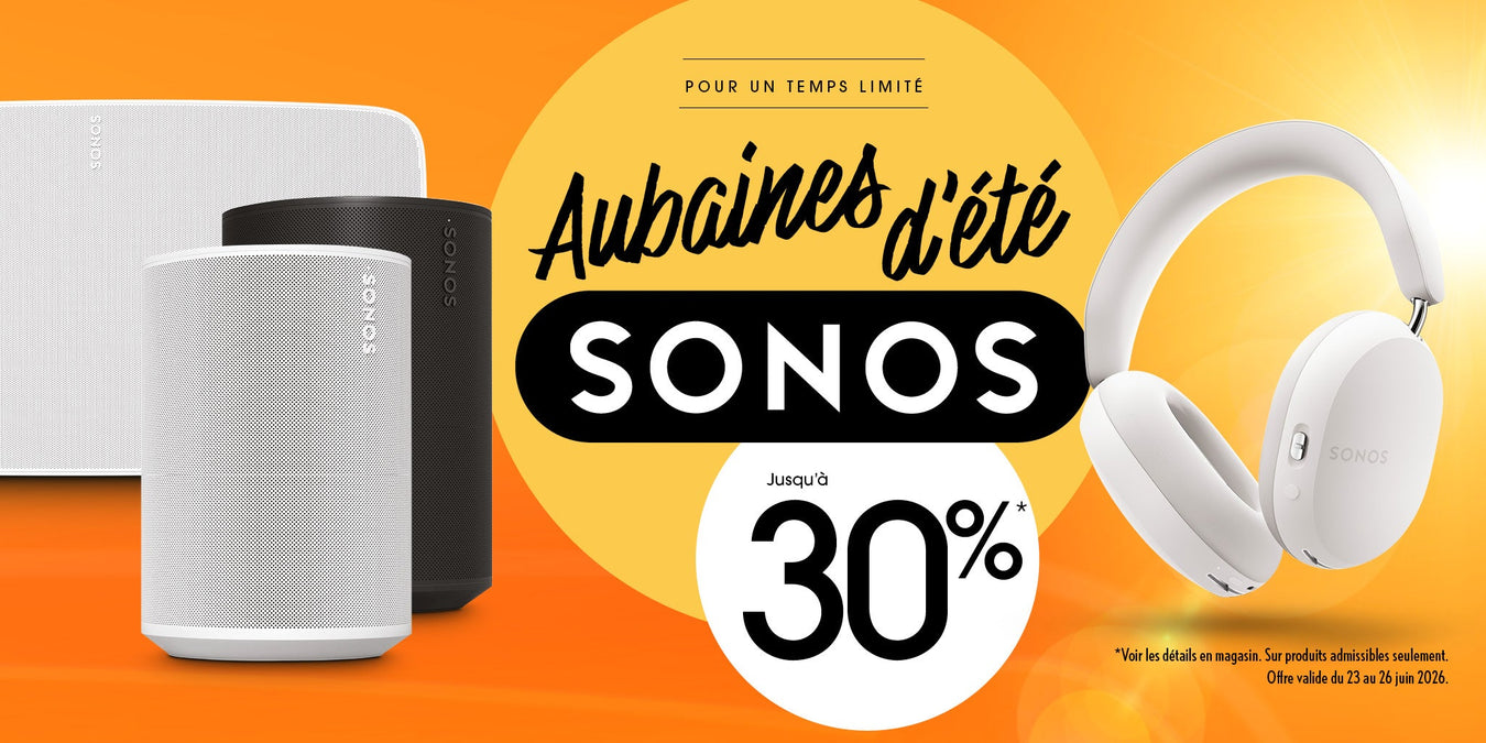 Aubaines Sonos | SONXPLUS Chambly
